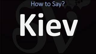 How to Pronounce Kiev Or Kyiv CORRECTLY Ukraines Capital Pronunciation [upl. by Lorie110]