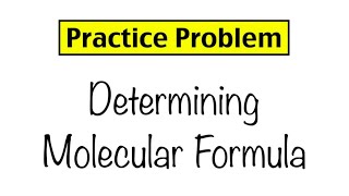 Practice Problem Empirical and Molecular Formulas [upl. by Duax]