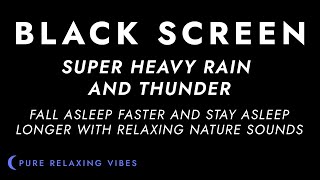 Heavy Rainstorm and Powerful Thunder Sounds for Sleeping  Black Screen Rain  Sleep Sounds [upl. by Lapides]