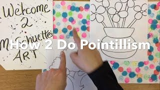 How to do Pointillism for Kids  Dot ART thats Easy amp Fun  Mr Schuette [upl. by Belier]