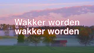 Wakker worden [upl. by Posner]