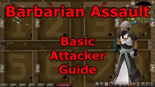 OSRS  Barbarian Assault Basic Attacker Guide [upl. by Eedyaj]