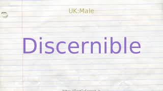 How to pronounce discernible [upl. by Bogoch]