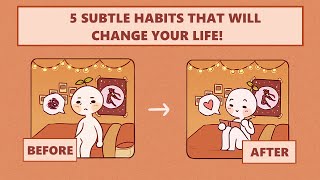 5 Small Habits That Will Change Your Life Forever [upl. by Limber]