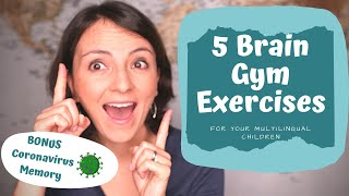 5 BRAIN GYM and Coordination Exercises for Your Multilingual Kids [upl. by Mulderig]