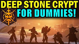 Destiny 2 DEEP STONE CRYPT RAID FOR DUMMIES  Complete Raid Guide amp Walkthrough [upl. by Okwu]