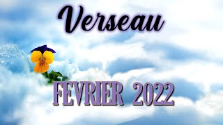 VERSEAU  FEVRIER 2022  12 [upl. by Matilda]