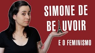 Simone de Beauvoir e o Feminismo [upl. by Ahsaela184]