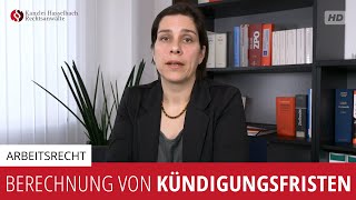 Berechnung von Kündigungsfristen im Arbeitsrecht  Kanzlei Hasselbach [upl. by Dodge773]