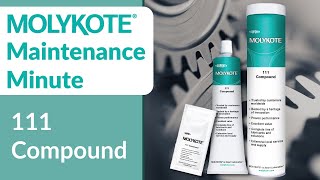 MOLYKOTE® 111 Compound  MOLYKOTE® Maintenance Minute [upl. by Lombard]