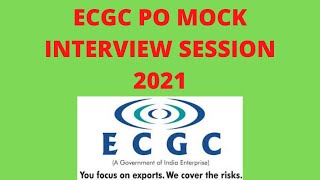 ECGC PO 2021  Mock Interview [upl. by Mccollum339]