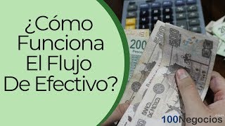 ¿Cómo Funciona El Flujo De Efectivo [upl. by Ahseka]