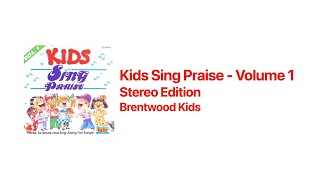 Kids Sing Praise  Volume 1 Stereo LYRICS INCLUDED IN DESCRIPTION [upl. by Edina653]