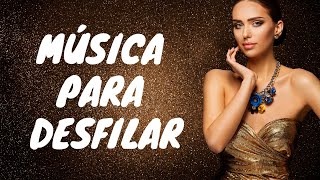 MUSICA para el DESFILE de MODA 2023 [upl. by Vedis]