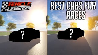 BEST CARS FOR RACES Roblox Vehicle Legends [upl. by Vookles438]