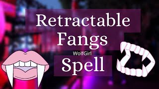 Retractable Fang Spell [upl. by Spalding]