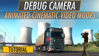 ETS2 amp ATS  FlyDebug Camera TutorialGuide How to use Cinematic Video Animated Modes [upl. by Carline]