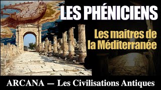 LHistoire des Phéniciens  Les Civilisations Antiques [upl. by Fanchon854]