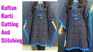 Kaftan Kurti Cutting and Stitching Very Easy  Stylish Kaftan TopKurti Cutting amp Stitching [upl. by Cohleen]