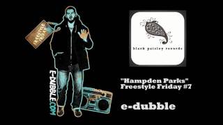 edubble  Hampden Parks Freestyle Friday 7 [upl. by Ilrebmyk]