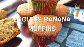 Eggless Banana Muffins For Breakfast [upl. by Oinoitna]