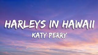 Katy Perry  Harleys In Hawaii Lyrics [upl. by Judye]