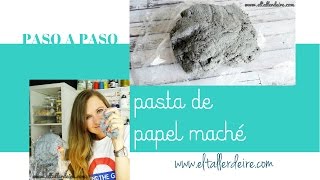 Cómo hacer papel maché paso a paso  Paper mache step by step [upl. by Kaufman]