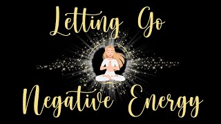 Letting Go of Negative Energy Guided Meditation [upl. by Ecyak]