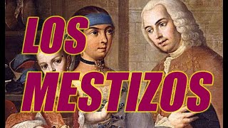 LOS MESTIZOS ¿QUÉ ES SER MESTIZO ¿TODOS SOMOS MESTIZOS  ¡DESCÚBRELO EN ESTE VIDEO [upl. by Marih978]