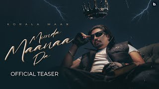 Munda Maana Da  Official Teaser Video  Korala Maan [upl. by Patnode277]