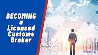 Becoming a Licensed Customs Broker [upl. by Assanav]