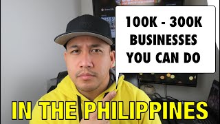 100K300K Businesses You Can Start in the Philippines in 2022 [upl. by Lester]