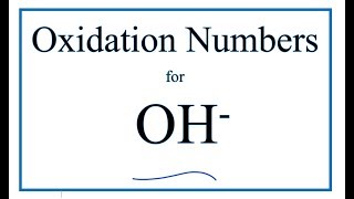 How to find the Oxidation Number for O in the OH ion Hydroxide ion [upl. by Nosreip548]