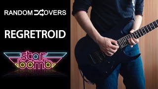 Starbomb  Regretroid Instrumental Cover [upl. by Dannon]