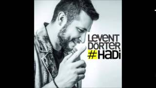 Levent Dörter  Hadi [upl. by Pip]