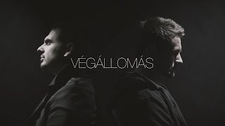 HORVÁTH TAMÁS amp RAUL  VÉGÁLLOMÁS Official Music Video [upl. by Eromle]