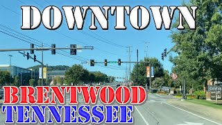 Brentwood  Tennessee  4K Downtown Drive [upl. by Bruyn281]