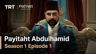 Payitaht Abdulhamid  Season 1 Episode 1 English Subtitles [upl. by Klehm]