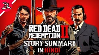 Red Dead Redemption 2 Story Summary in Hindi [upl. by Noramac]