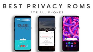 Top 5 Best Android Roms for Privacy  2021 [upl. by Orest]