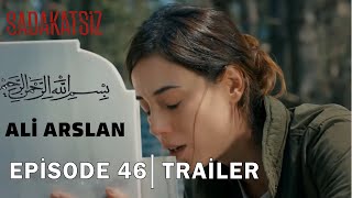 Sadakatsiz Episode 46 Trailer [upl. by Nynahs]