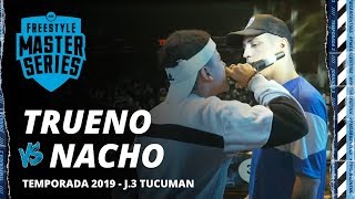 TRUENO VS NACHO  FMS TUCUMAN JORNADA 3 TEMPORADA 2019 [upl. by Ebarta851]