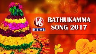 V6 Bathukamma Song 2017  V6 Special [upl. by Eibur532]