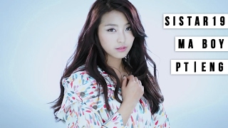 SISTAR19  Ma Boy LegendadoEnglish Subs [upl. by Delfeena]