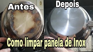 COMO LIMPAR PANELA DE INOX MANCHADA O unico que funciona de verdade [upl. by Lyns]