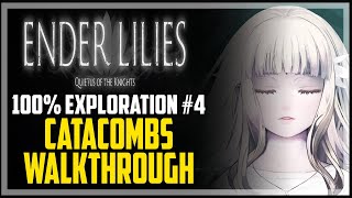 Ender Lilies 100 Exploration Walkthrough 4  Catacombs  All Collectibles amp Items [upl. by Leasi]