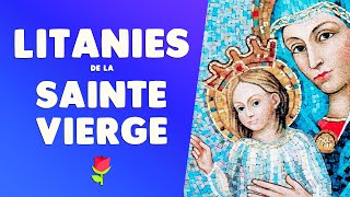 🙏 PRIÈRE des LITANIES de la SAINTE VIERGE MARIE 🌹 LITANIE PUISSANTE [upl. by Burnard]