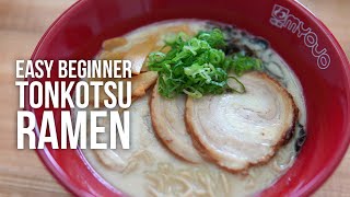 Beginner Recipe for a Rich and Creamy Tonkotsu Ramen [upl. by Sidwel481]