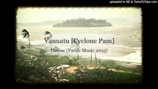 Dezine  Vanuatu Pacific Vibes 2015 [upl. by Lizbeth]