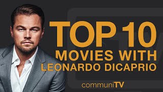 Top 10 Leonardo DiCaprio Movies [upl. by Faruq]